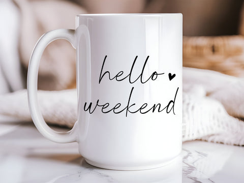 Hello Weekend Mug — Fun Coffee Mug for Relaxing Weekends